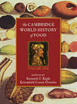 The Cambridge World History of Food by Kenneth F. Kiple and Kriemhild Ornelas
