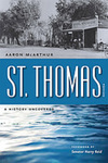 St. Thomas, Nevada: A History Uncovered by Aaron McArthur