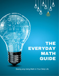 The Everyday Math Guide: Seeing and Using Math in Your Daily Life by Jamie King